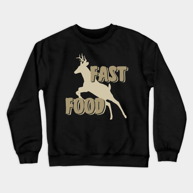 fast food deer hunting Crewneck Sweatshirt by YEBYEMYETOZEN